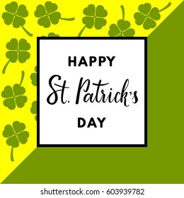 Saint Patrick's Day greeting card with clover on geometric background. Happy St. Patrick's Day hand-drawn lettering.