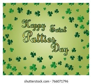 Saint Patrick's Day greeting card with sparkled green clover leaves and text. Inscription - Happy Saint Patties Day