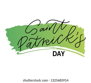 Saint Patricks Day hand drawn modern calligraphy. Drawn typography badge with green gradient. Hand sketched Irish celebration vector design. Festival lettering typography.