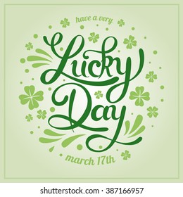 Saint Patrick's Day Hand Lettering Vector Background. Lucky St. Patrick's Day.