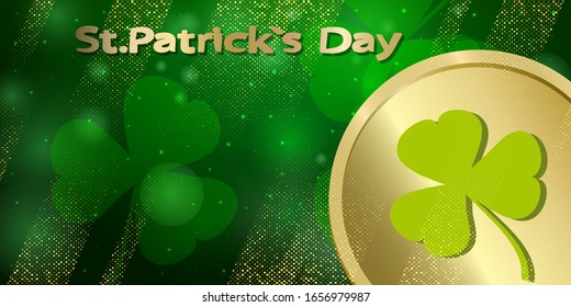 Saint Patrick's day horizontal background with lettering, clover leaf, realistic gold coin with green leaf of clover on green. Great for greeting card, poster, web template, header for website. Vector