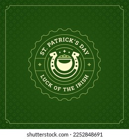 Saint Patrick's Day horseshoe pot coin money Irish fortune vintage greeting card typographic template vector illustration. Celtic traditional holiday lucky circle badge green clover background design