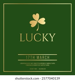 Saint Patricks day invitation card design. Calligraphic lettering inscription Lucky, 17th march. Vector Illustration green, golden colors