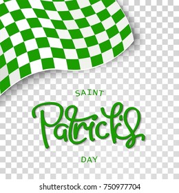 Saint Patrick's Day. Isolated background with green checkered flag in the corner and calligraphy label. Vector design elements
