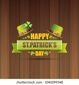 saint patrick's day label or poster with green hat, lucky clovers and vintage ribbon on abstract vintage wooden background. vector saint patriks day banner or greeting card