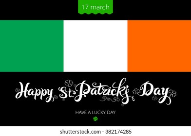 Saint Patricks Day lettering Background with flag of Ireland  vintage lettering art. clover, leafed, leaf, irish Typographical 