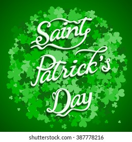 Saint Patrick's Day lettering. Greeting holidays card vector template