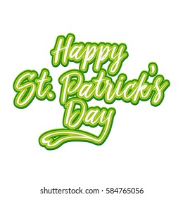 Saint Patrick's Day Lettering. Inscription Happy St Patricks Day.