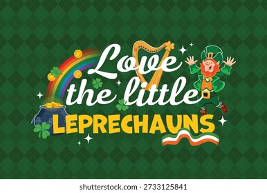Cotação de dia de São Patrício para o feriado irlandês, amo os pequenos duendes para cartão de saudação vetorial. Citação de São Patrício com duende engraçado dos desenhos animados, arco-íris e pote de moedas de ouro com harpa e bandeira da Irlanda