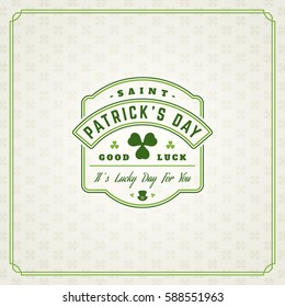 Saint Patricks Day Retro Typographic Badge on Pattern Background. Vintage Vector design greetings card or poster.