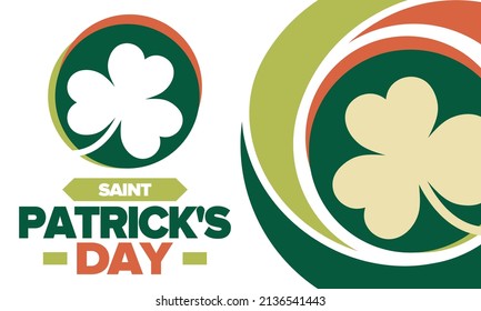 Saint Patrick's Day. Traditional irish happy holiday. Celebrate annual in March 17. Clover and shamrock leaves. Green and orange party design. Ireland color. Poster, card, banner, background. Vector