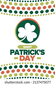 Saint Patrick's Day. Traditional irish happy holiday. Celebrate annual in March 17. Clover and shamrock leaves. Green and orange party design. Ireland color. Poster, card, banner, background. Vector