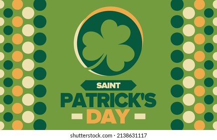 Saint Patrick's Day. Traditional irish happy holiday. Celebrate annual in March 17. Clover and shamrock leaves. Green and orange party design. Ireland color. Poster, card, banner, background. Vector