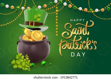 Сard Saint Patrick's Day with treasure of leprechaun, pot full of golden coins, green hat and shamrock. Calligraphy lettering Happy St Patricks Day. Realistic design elements. Vector Illustration.