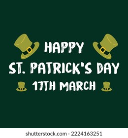 Saint Patrick's Day Typography Poster. Hand Sketched Lettering St. Patrick Day Decorated by Clover Leafs and Leprechaun Hat. Modern Calligraphy Vector | St. Patricks Day Vintage Holiday Banner Design	