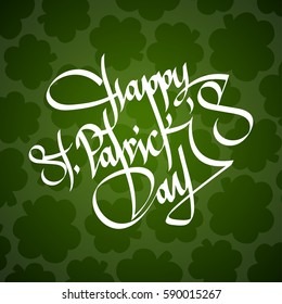 Saint Patrick's Day vector calligraphy. Saint Patrick's holiday background