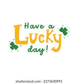 Saint Patrick's Day vector illustration concept clover and lucky typography. Flat illustration clipart for print design