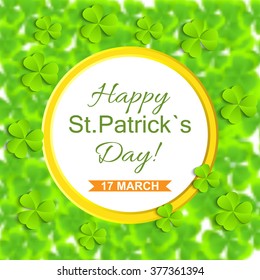 Saint Patrick's Day vector illustration, round banner on shamrock blur leaves background