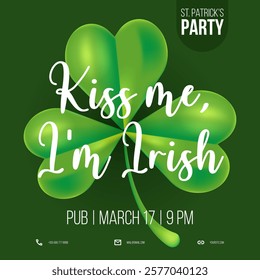 Saint Patricks party invitation with shamrock. Kiss me, Im irish. Vector illustration on dark green background. Poster, flyer, brochure concept