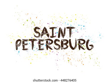 Saint Petersburg city typography lettering design. Hand drawn brush calligraphy, text for greeting card, t-shirt, post card, poster. Isolated vector illustration.