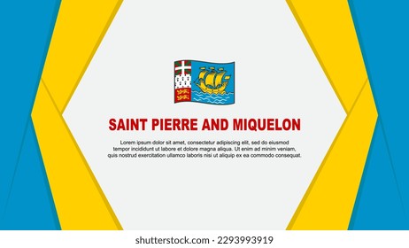 Saint Pierre And Miquelon Flag Abstract Background Design Template. Saint Pierre And Miquelon Independence Day Banner Cartoon Vector Illustration. Background