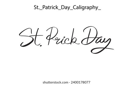 St. Patrick Tag Kalligrafie handgeschriebene Schrifttext schwarze Farbzeichen Symbol Symbol Symbol Symbol Dekoration Ornament 17 17 Marchespech Blatt irish ireland Shamrock Kleemein Kultur-Fest Festival Fest