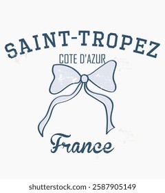 Saint- Tropez France slogan vector design with bow illustration