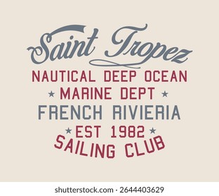 Saint Tropez Nautical Deep Ocean French Riviera Slogan design para impressão de camisetas, para camisetas gráficas ou capuz de moletom, cartaz, adesivo, fundo e outros usos.