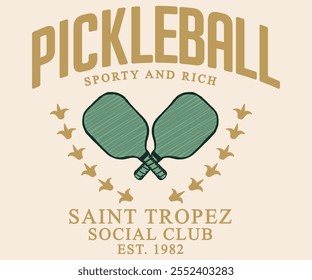 Saint Tropez Pickleball Social Club 1982 slogan artwork design for t-shirt print, poster, sticker, and other uses.