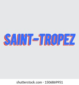 SAINT TROPEZ, TEXT, SLOGAN PRINT VECTOR