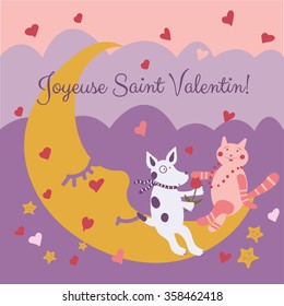Saint Valentine vector greeting card in French language. Cat and dog sitting on the moon. Joyeuse Saint Valentin!