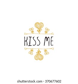 Saint Valentine's day greeting card.  Kiss me. Typographic banner with text and doodle heart shaped lollipops. Vector handdrawn badge.