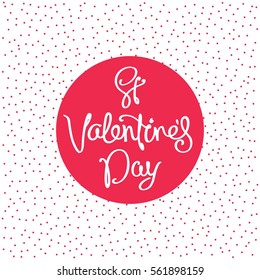 Saint Valentine's Day label design. Simple trendy illustration with handwritten calligraphy. Vector elements.
