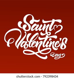 Saint Valentine's Day in lettering style. Lettering illustration for your design. Vector