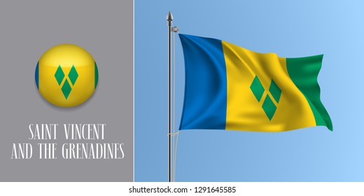 Saint Vincent and the grenadines waving flag on flagpole and round icon vector illustration. Realistic 3d mockup of circle button 
