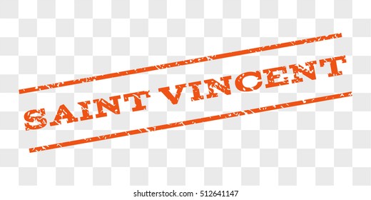 Saint Vincent watermark stamp. Text caption between parallel lines with grunge design style. Rubber seal stamp with dust texture. Vector orange color ink imprint on a chess transparent background.
