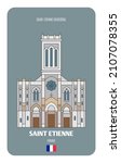Saint-Etienne Cathedral in Saint Etienne, France. Architectural symbols of European cities. Colorful vector 