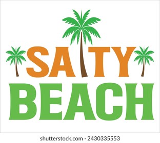 Saity Beach T-shirt, Happy Summer Day T-shirt, Happy Summer Day svg,Hello Summer Svg,summer Beach Vibes Shirt, Vacation, Cut File for Cricut 
 svg
