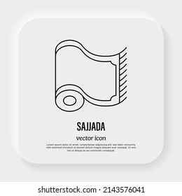 Sajjada, prayer mat thin line icon. Islam religion. Vector illustration.