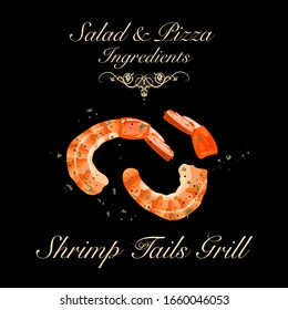 Salad and pizza ingredients - grilled shrimp tails. Vector Illustration