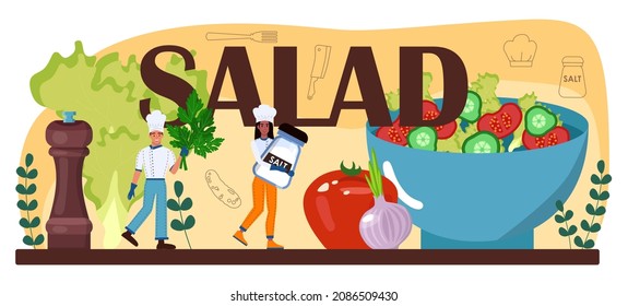 Salad typographic header. Peopple cooking organic and healthy fresh food in a bowl. Vegetable and fruit salad ingredients. Salad bar counter. Isolated flat vector illustration
