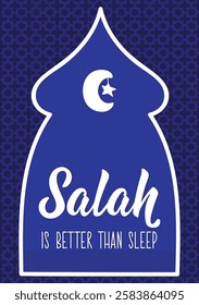 Salah is better than sleep. Ramadan lettering. Perfect design for greeting cards, posters and social media. Religion Islamic quote