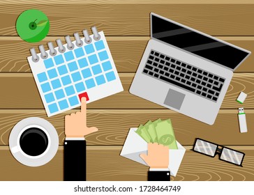 Salary day, profitable mounth. Top table work place employee with calendar, laptop, money into envelope. Salary payment, day pay, financial accounting. Vector illustration