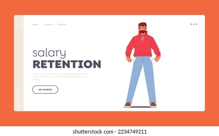 Salary Retention Landing Page Template. Bankrupt Male Character. Frustrated Worried Man Turning Out Empty Pockets Showing I Have No Money Gesture. Poorness Concept. Cartoon People Vector Illustration