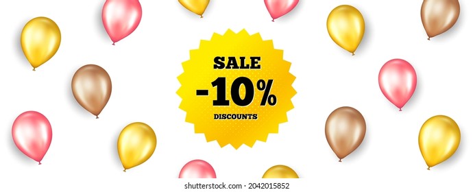 Sale 10 percent off banner. Promotion ad banner with 3d balloons. Discount sticker shape. Coupon star icon. Isolated party balloons background. Sale 10 percent label. Vector