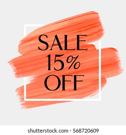 Sale 15% off sign over art brush acrylic stroke paint abstract texture background vector illustration. Perfect watercolor design for a shop and sale banners.