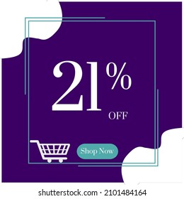 Sale 21% off sign,  twenty one percent discount sale, dark purple banner vector illustration with white blobs, white shopping cart, light blue square. Shop now sign.