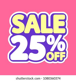 Sale 25% off, isolated sticker, poster design template, discount tag, vector illustration