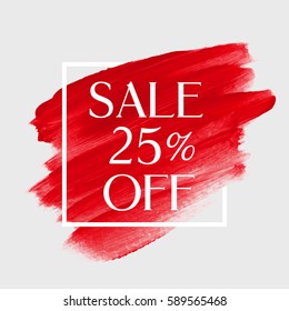 Sale 25% off sign over art brush acrylic stroke paint abstract texture background vector illustration. Perfect watercolor design for a shop and sale banners.