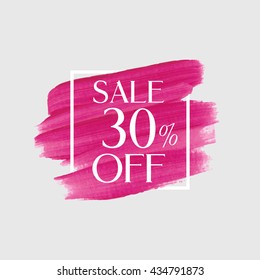 Sale 30% off sign over grunge brush art paint abstract texture background acrylic stroke poster vector illustration. Perfect watercolor design for a shop and sale banners.